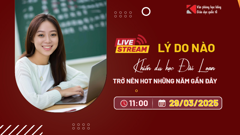 Livestream 29/03: Lý do nào khiến du hoc Đài Loan trở nên 
